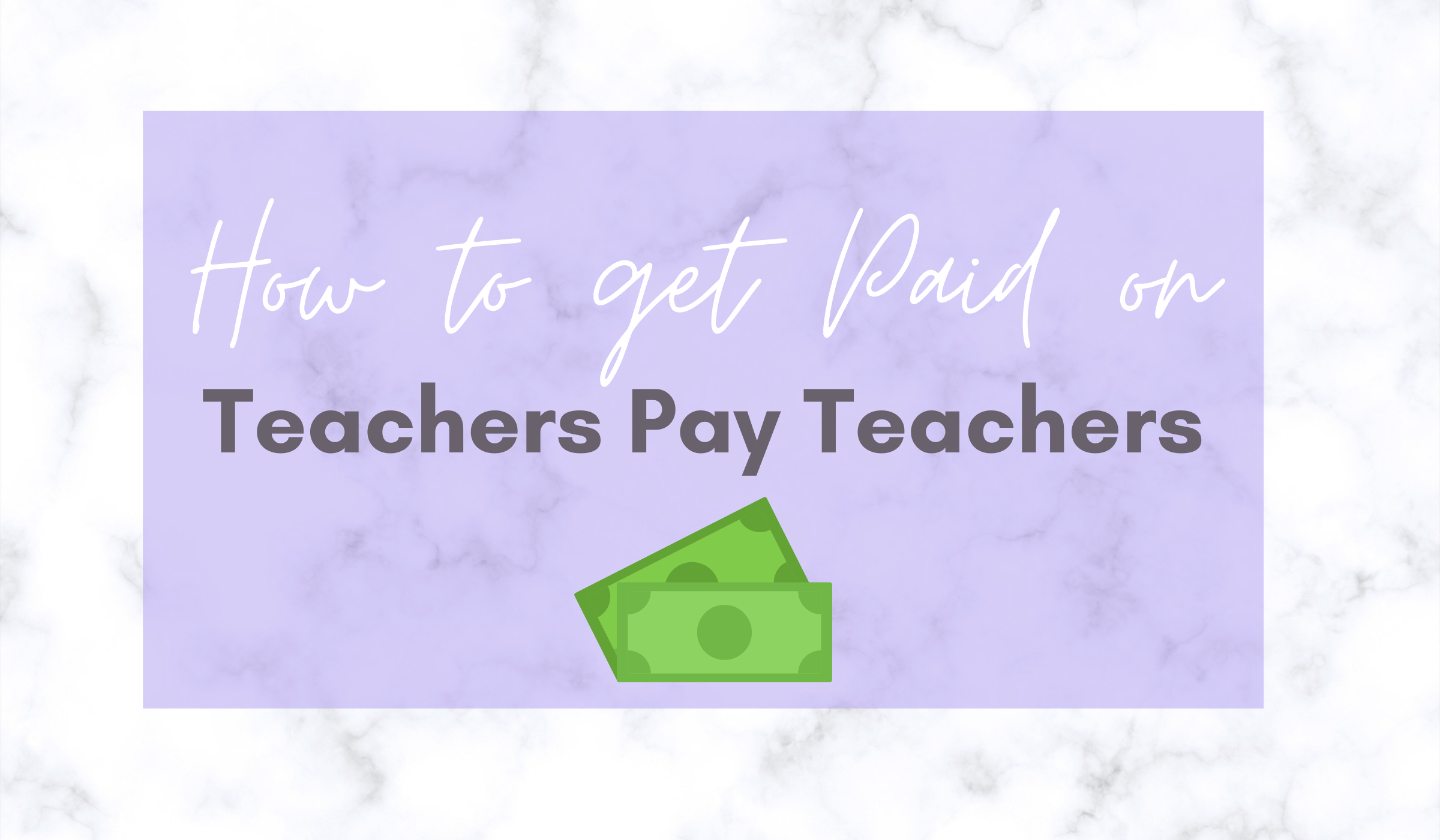 How to Get Paid on Teachers Pay Teachers - Maila Rivera