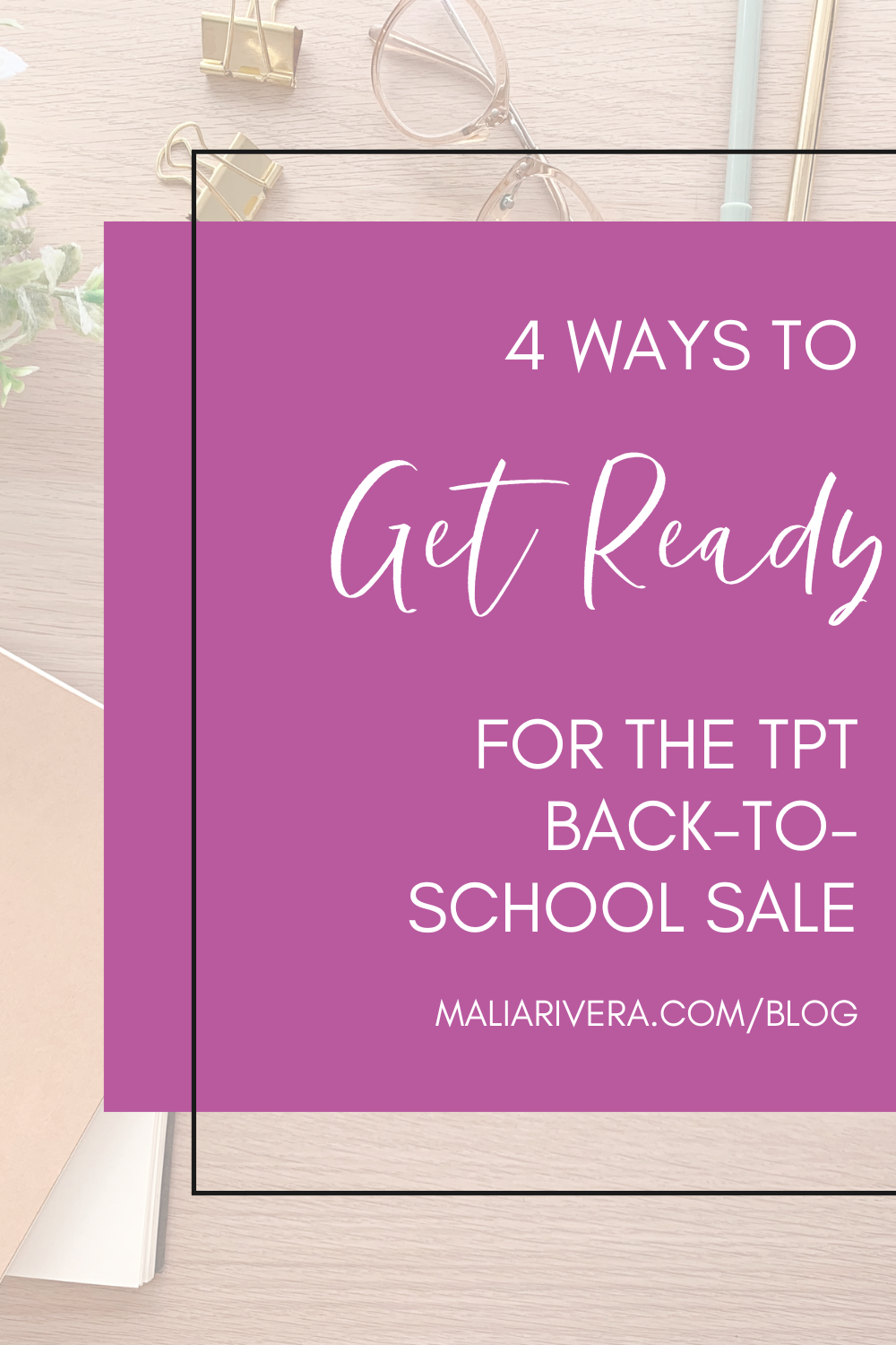 4 Ways to Get Ready for the TPT BacktoSchool Sale Maila Rivera