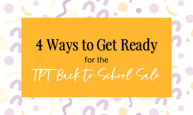 get ready for the TPT back to school site wide sale blog post image