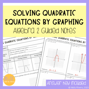 Solving Quadratic Equations by Graphing Guided Notes for Algebra 2 COVER