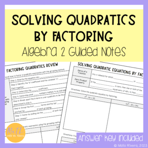 Solving Quadratic Equations by Factoring Guided Notes for Algebra 2 COVER