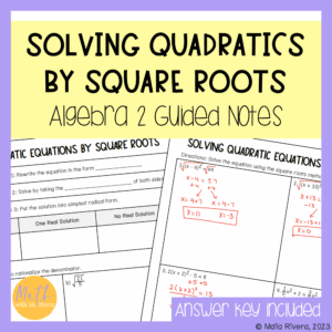 Solving Quadratic Equations by Square Roots Guided Notes for Algebra 2