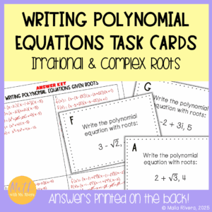 Writing Polynomial Equations Given Irrational & Complex Roots Task Cards COVER