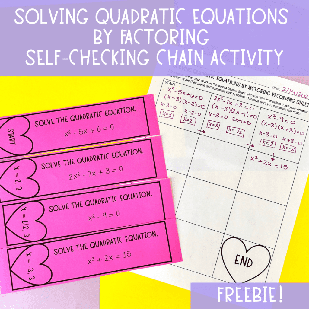 Solving Quadratic Equations by Factoring Self Checking Chain Algebra 1 Valentines Day Activity