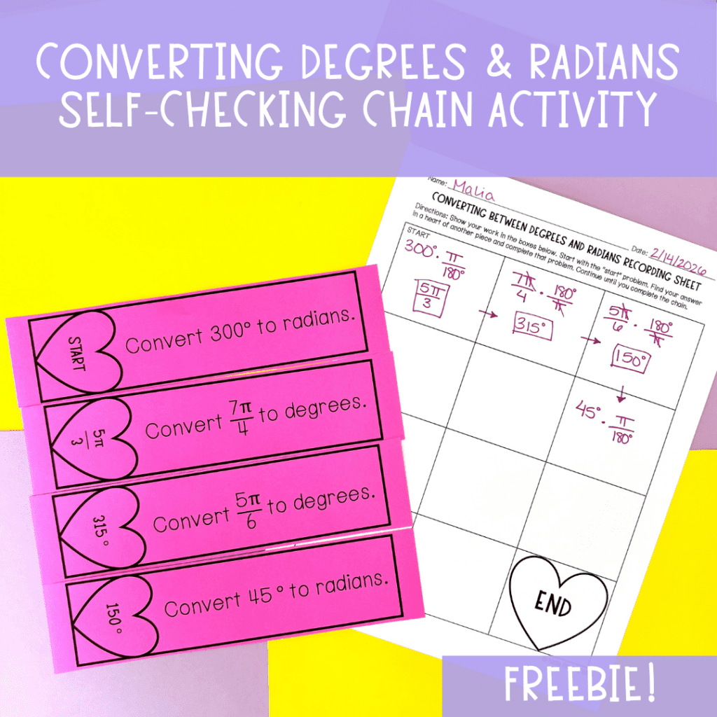 Converting between degrees and radians self checking chain Valentines Day PreCalc Activity
