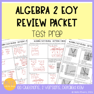 Algebra 2 End of Year Test Prep Review Packet