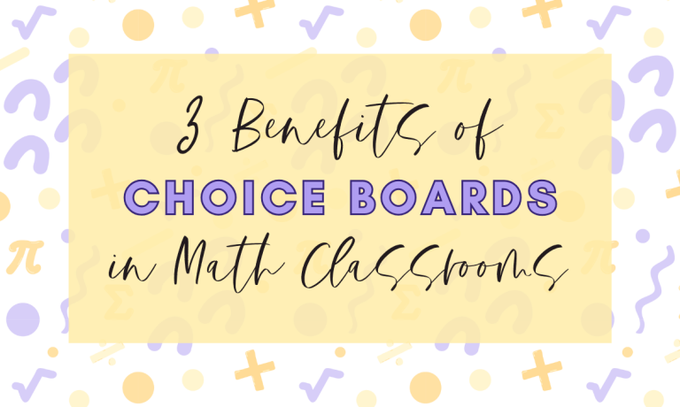 3 Benefits of Using Choice Boards in Math Classrooms