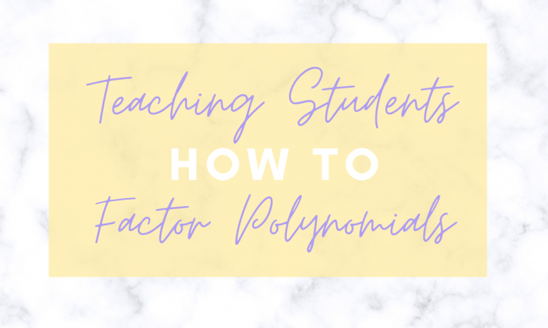 Teaching Students How to Factor Polynomials